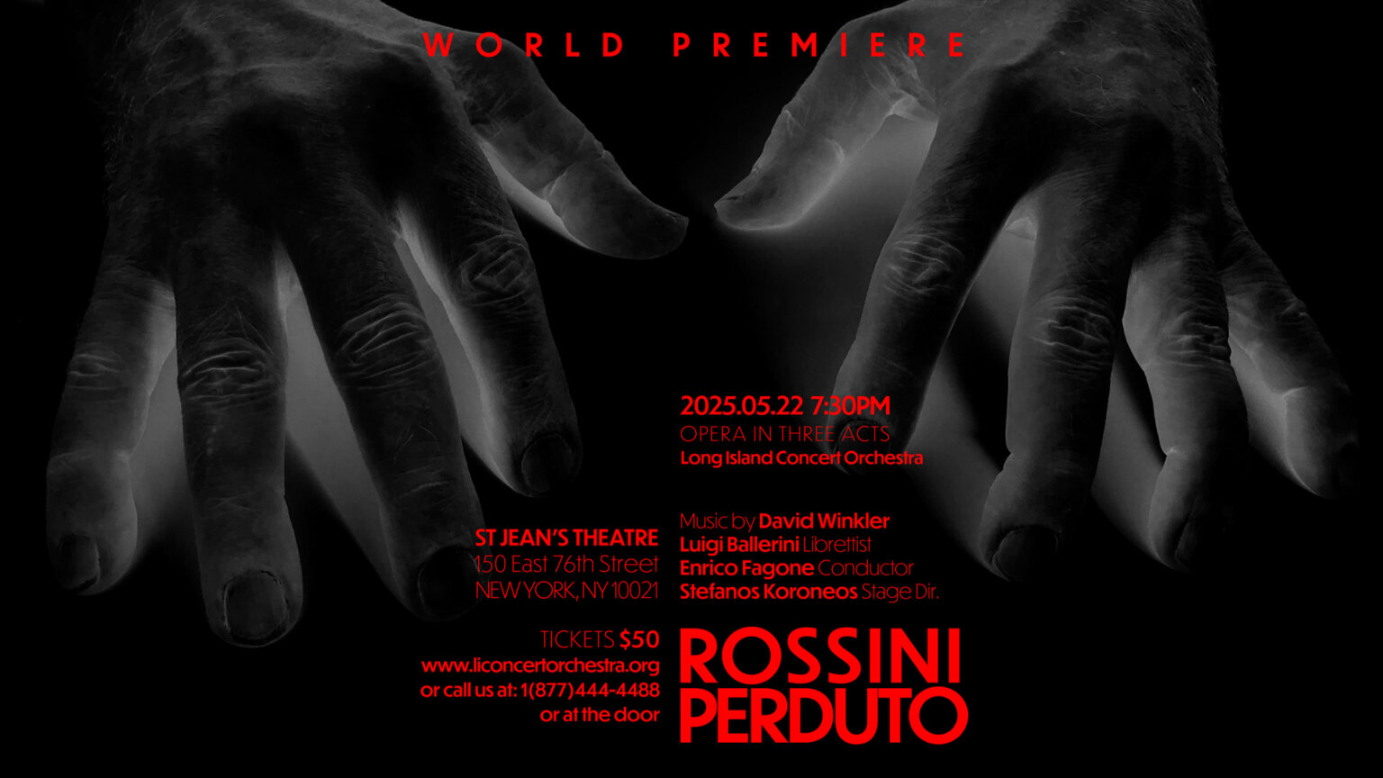 prima mondiale di Rossini Perduto, opera in tre atti con musica di David Winkler e libretto di Luigi Ballerini. In scena il 22 maggio 2025 alle 19:30 presso il St. Jean’s Theatre di New York. Produzione Casa Italiana Zerilli-Marimò (NYU)